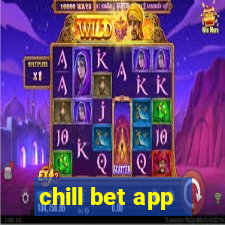 chill bet app